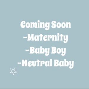 Coming Soon Maternity and Baby Clothes